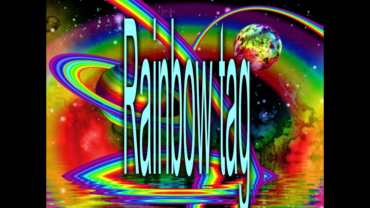 Радужный Тег [Rainbow tag]