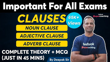 CLAUSES : Noun Clause, Adjective Clause & Adverb Clause (Basics to Advance) for All Teaching Exams