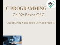 Ch 2 - Basics of C - C Program to accept string from the user and print it
