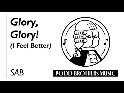 Glory Glory SAB Choir Arranged By Adam And Matt Podd 