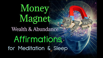 I AM A MONEY MAGNET ~ Sleep Programming Affirmations For Abundance And Wealth ~ Millionaire Mindset!