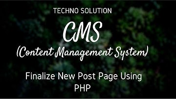 CMS Finalizing New Post Page Using PHP