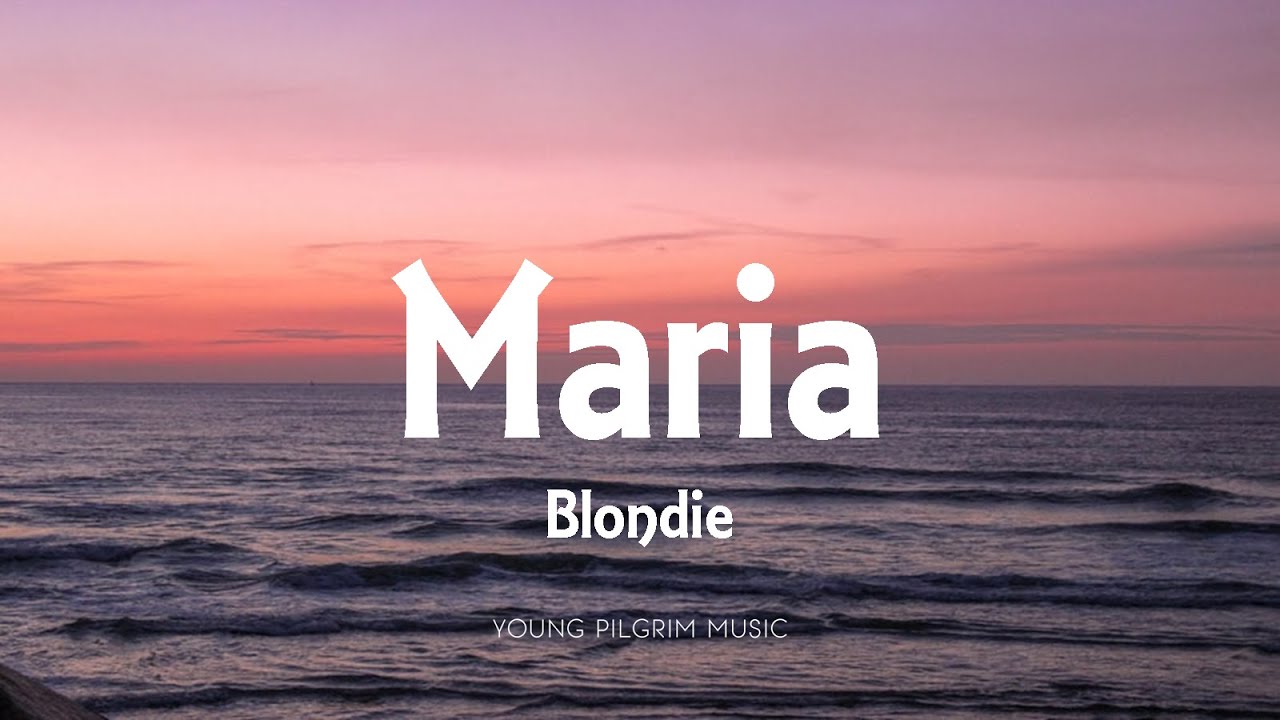 Blondie   Maria Lyrics