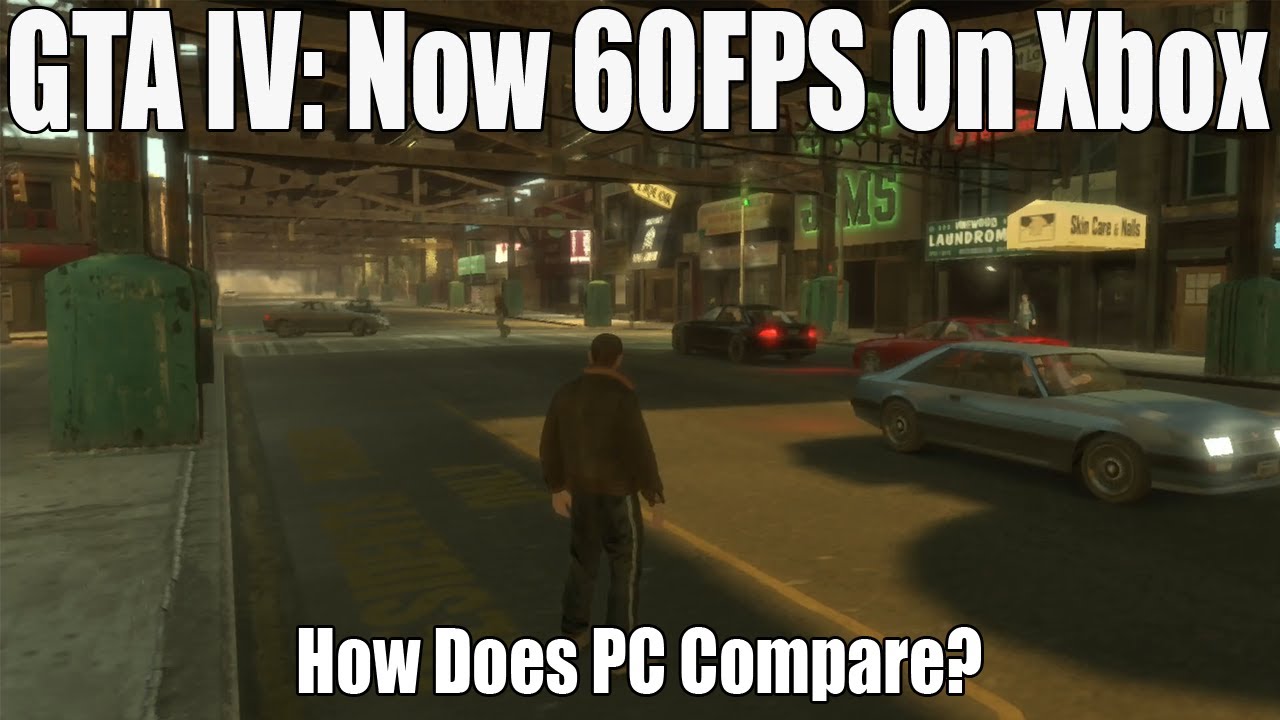 Gta Iv Xbox Series S Vs Pc What Does It Take To Match The New 60fps Console Experience Youtube