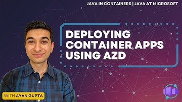 Java in Containers: Deploying ACA using AZD | Part VI