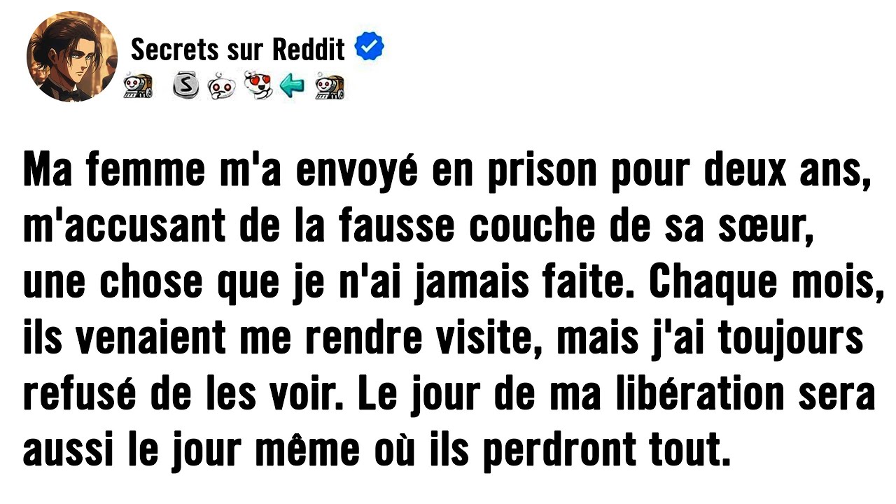 Ma femme m'a emprisonné pendant deux ans à cause de sa sœur — Le jour de ma libération la ruinera