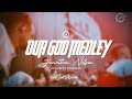 OUR GOD MEDLEY -JONATHAN NELSON x THE ICONS MUSIC // BAND CAM  (Revamped Version)