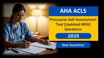 AHA ACLS Precourse Self Assessment Test 2025 ✅ [Updated NEW] Questions & Answers
