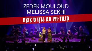 Bɣiɣ D Iṭij Ad Iyi-Tiliḍzedek Mouloud - Melissa Sekhi Champigny Sur Marne