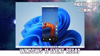 Windows 11 launch event explained in 9 minutes