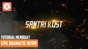 EPIC DRAMATIC INTRO - TUTORIAL KINEMASTER #7