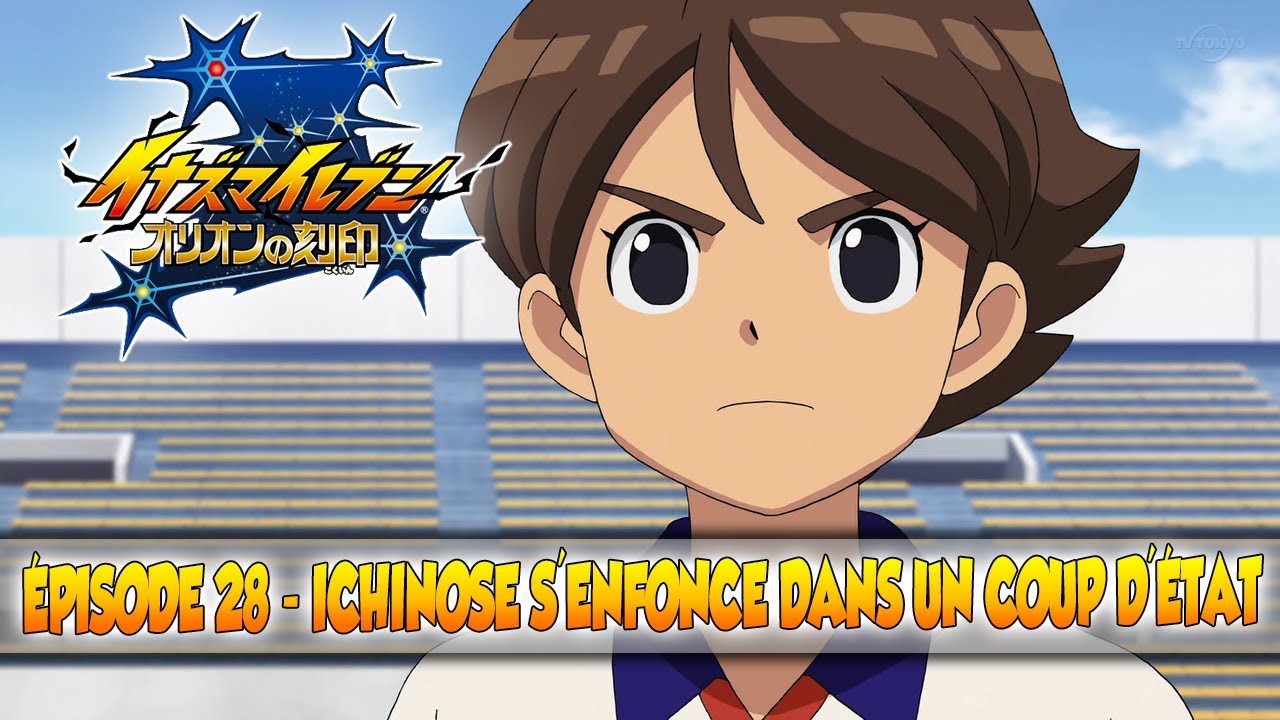 Inazuma Eleven Orion no Kokuin 28 VOSTFR HD - YouTube