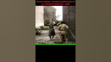 YOUNG GERMAN  SOLDIERS SURREDERING TO U S  TROOPS IN GERMANY – WW2