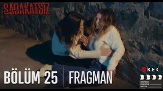 SADAKATSİZ 25.BÖLÜM FRAGMANI#Sadakatsiz25bölümfragman#Sadakatsizfragman#Kanald#Sadakatsizyenibölüm