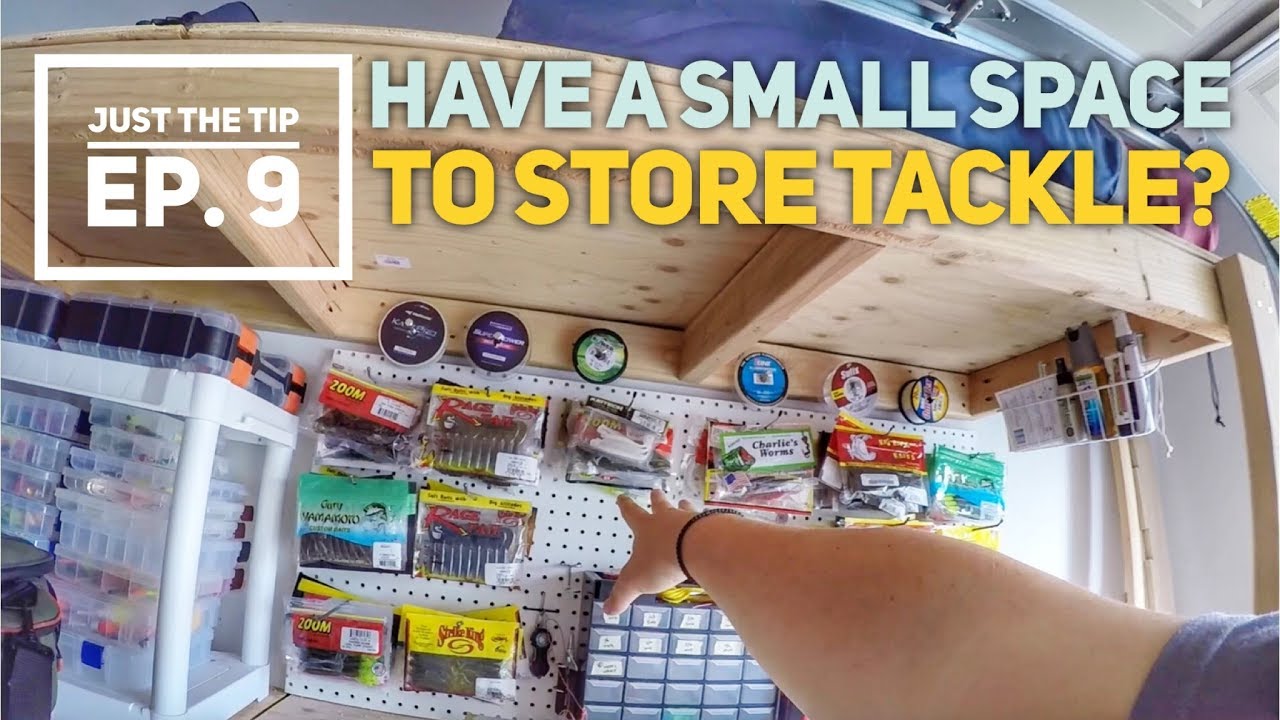 Organizing Small Spaces for Fishing Tackle - Just The Tip - Ep. 9 