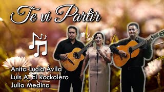 TE VI PARTIR - PASILLO | Anita Lucía Ávila chords