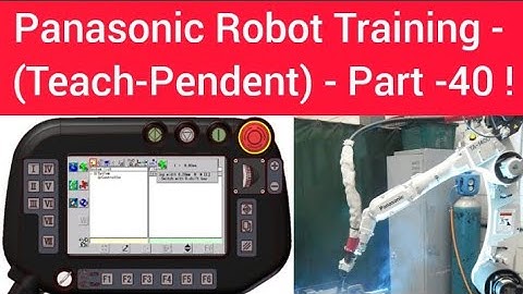 Panasonic Robot Training -  (Teach-Pendent) - Part -40 !