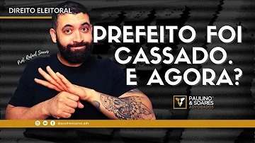O que é cassação de Prefeito?