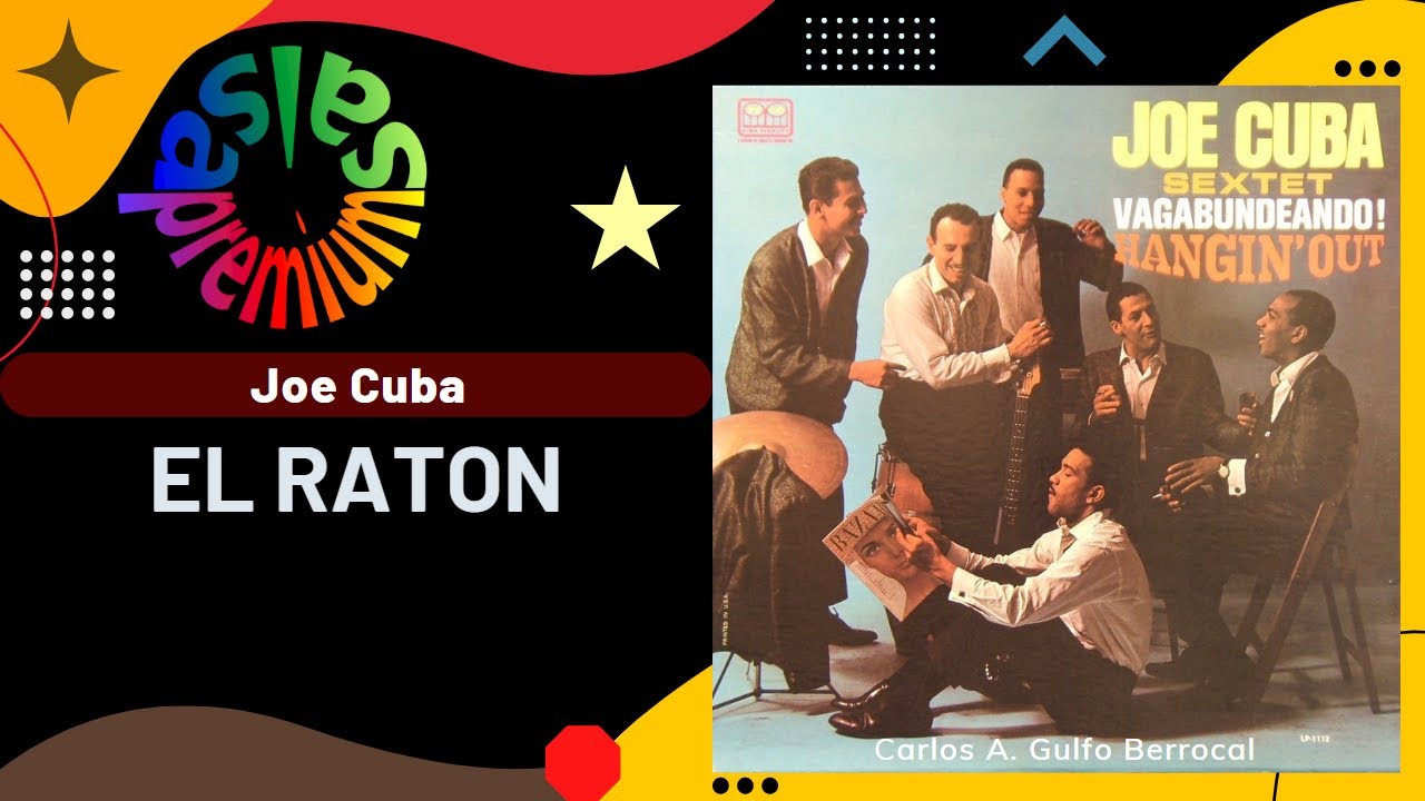 🔥EL RATON [Version Original] por JOE CUBA con CHEO FELICIANO - Salsa ...