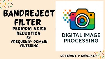 Bandreject Filter Periodic Noise Reduction by Frequency Domain Filtering