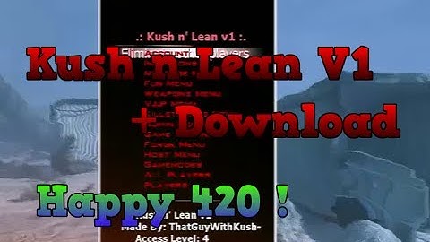 [MW2/BYPASS] Kush n Lean V1 + Download | Happy 420!