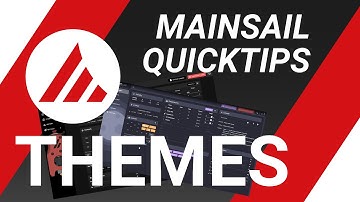 Mainsail Quicktips | Themes