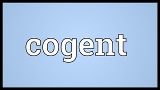 Cogent Meaning Youtube