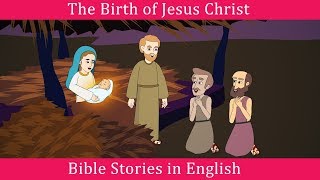 The Birth of Jesus Christ Story | Bible Stories in English | Miracles of Jesus Christ