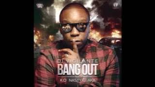 Dj Vigilante   Bang Out Feat  AKA, KO & Nasty C