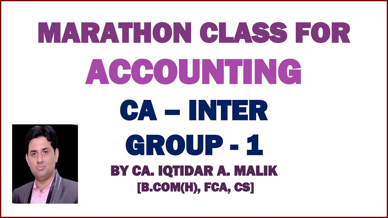 ACCOUNTING - CA INTER GROUP 1 - MARATHON CLASS - YouTube