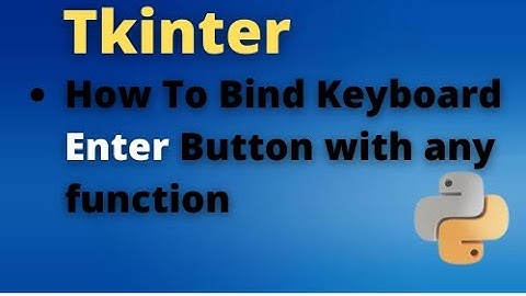 How to Bind Enter Button with Any Function || Python Programming || GUI Hindi series.