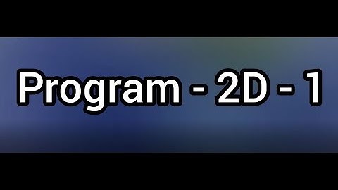Example Program for Two Dimensional Arrays in C