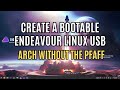 How To Create A Bootable EndeavourOS Linux USB Drive