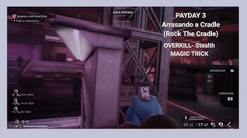 PAYDAY 3 - Rock the Cradle - Arrasando a Cradle - OVERKILL STEALTH SOLO - easier and fastest way