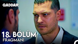 Gaddar 18. Bölüm Fragmanı