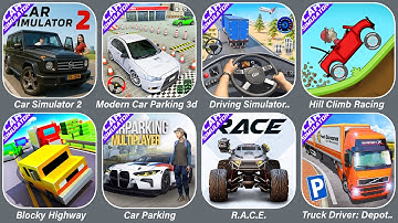 Car Parking Multiplayer,Car Simulator 2,Modern Car Parking 3d,Hill Climb Racing,Blocky Highway