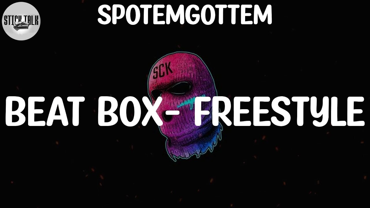 SpotemGottem Beat Box Freestyle (Lyric Video) Had a mask on, Draco