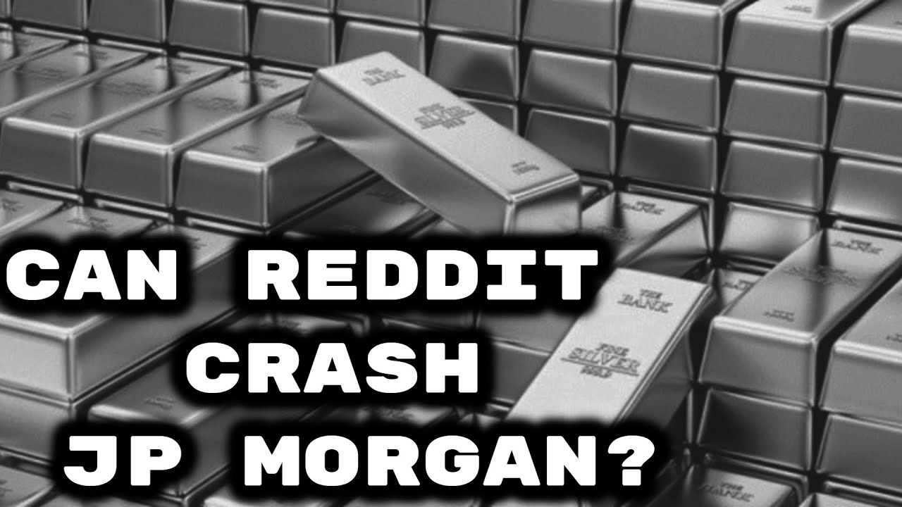 Can Reddit Day Traders Crash JP Morgan Short Squeezing Silver ! Mr.Perfect