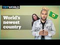 The World's Newest Country