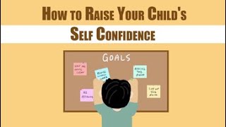 How to Build Your Child's Self-Confidence | Self-Esteem | Raising Confident Kids