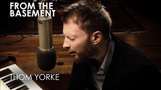 Down Is The New Up | Thom Yorke | From The Basement
