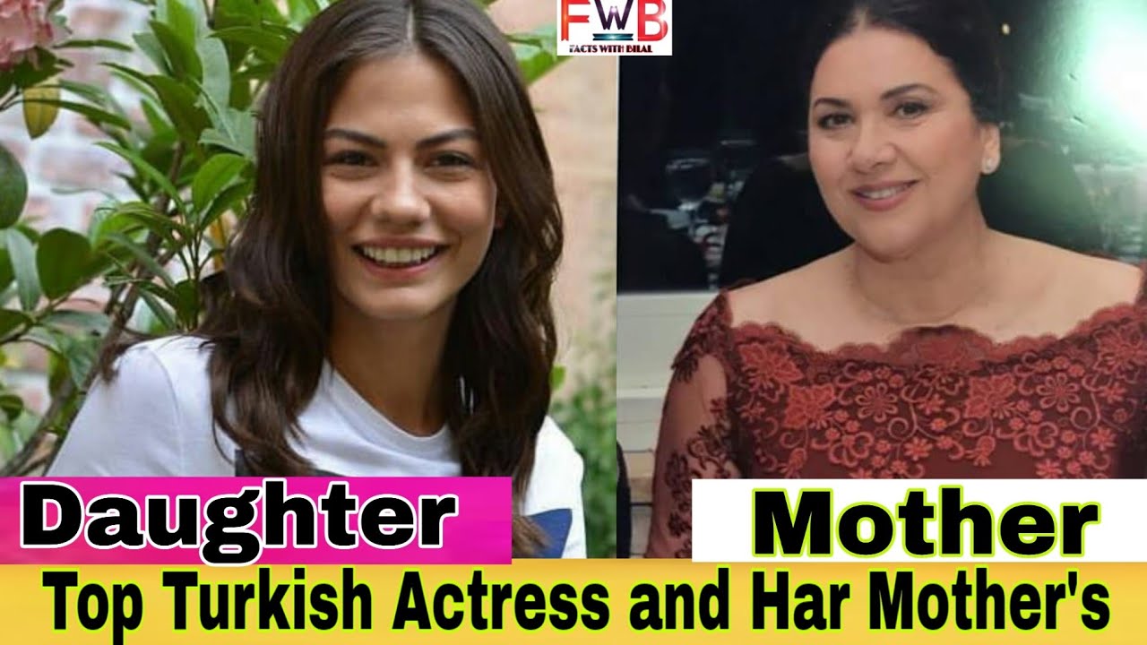 Top Turkish Actress And Har Mother S Turkish Actress Mother S Factswithbilal Youtube