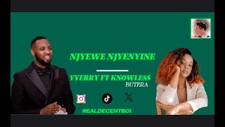 Njyenyine by Yverry Feat BUTERA Knowless (LYRICS) HD