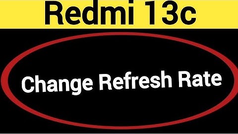 How to change refresh rate, Redmi 13c me refresh rate change kaise karen