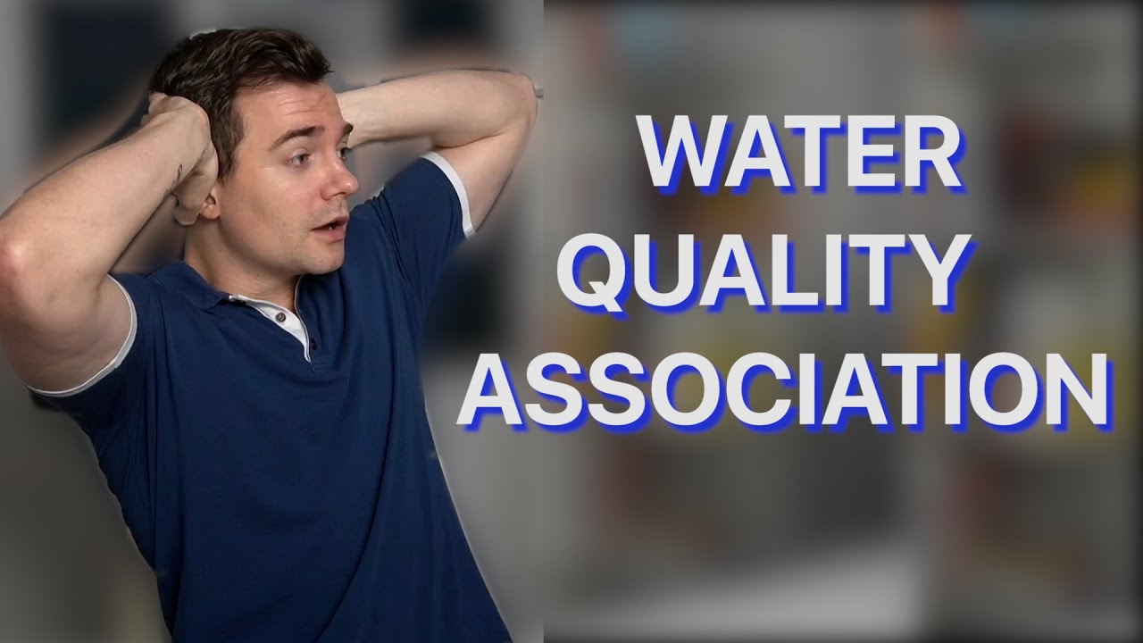 Water Quality Association Review YouTube