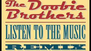 Listen To The Music (remix) The Doobie Brothers