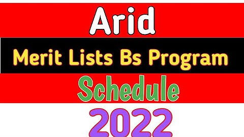 PMAS Arid Agriculture Uni Rawalpindi Merit Lists Schedule 2022 BS Programs|Arid Uni Merit Lists 2022