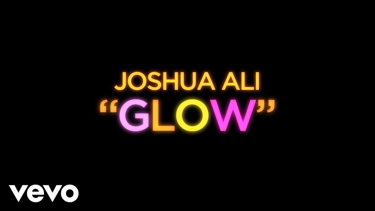 Watch Joshua Ali - Glow on YouTube Watch Joshua Ali - Glow on YouTube