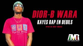 DIOR-B WARA - KAYES RAP EN DEUILS (2019)