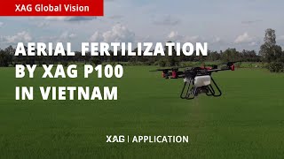 Application | Aerial Fertilization by XAG Drone in Vietnam